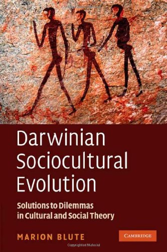 Darwinian Sociocultural Evolution Solutions to Dilemmas in Cultural and Social  [Hardcover]