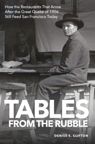Tables from the Rubble  How the Restaurants That Arose after the Great Quake of [Paperback]