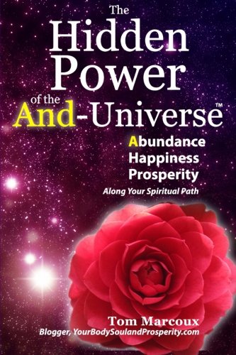 The Hidden Power Of The And-Universe Abundance, Happiness, Prosperity - Along Y [Paperback]
