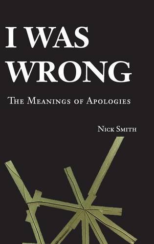 I Was Wrong The Meanings of Apologies [Hardcover]