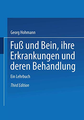 Fu und Bein ihre Erkrankungen und deren Behandlung Ein Lehrbuch [Paperback]
