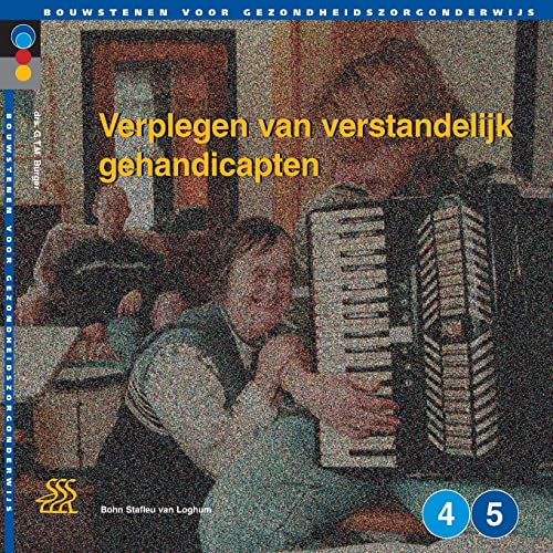 Verplegen van verstandelijk gehandicapten Niveau 4 en 5 [Paperback]