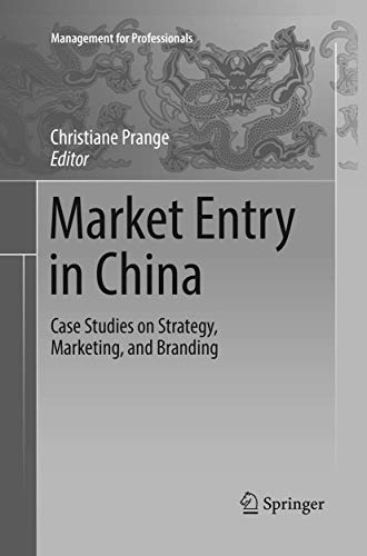 Market Entry in China Case Studies on Strategy, Marketing, and Branding [Paperback]