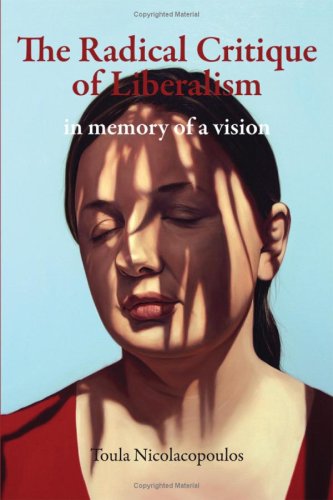The Radical Critique Of Liberalism In Memory Of A Vision (anamnesis) [Hardcover]