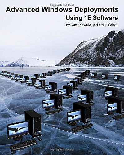 Advanced Windows Deployments Using 1e Software [Paperback]