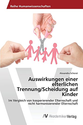 Auswirkungen Einer Elterlichen Trennung/scheidung Auf Kinder (german Edition) [Paperback]