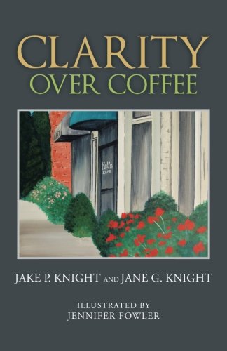 Clarity Over Coffee [Paperback]