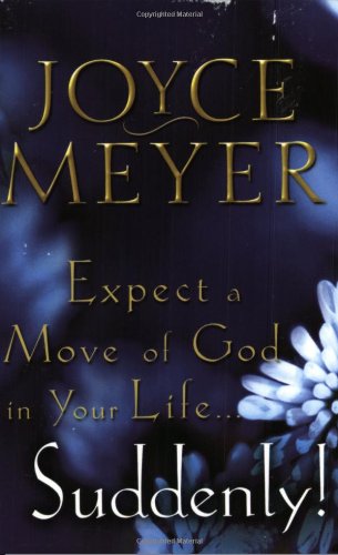 Expect a Move of God in Your Life...Suddenly [Paperback]