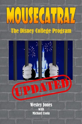 Mousecatraz The Disney College Program [Paperback]