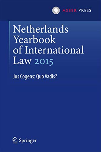 Netherlands Yearbook of International Law 2015 Jus Cogens Quo Vadis [Hardcover]