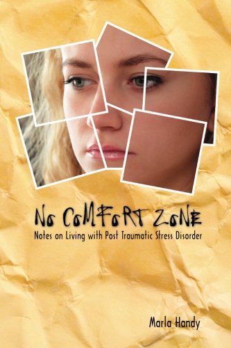 No Comfort Zone Notes On Living With Post Traumatic Stress Disorder [Paperback]