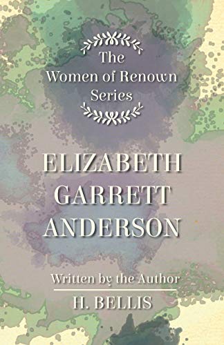 'Women of Renown' Series - Elizabeth Garrett Anderson [Paperback]