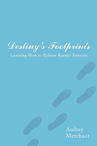 Destiny's Footprints  Learning How to Release Karmic Patterns [Unknown]