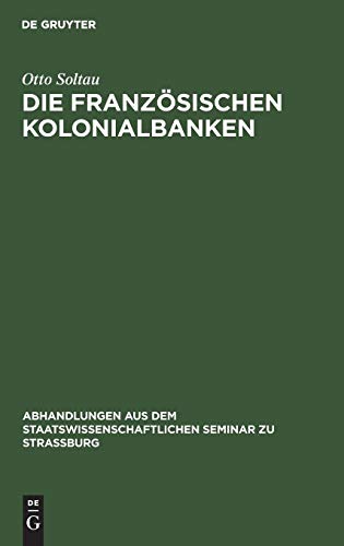 Die franzsischen Kolonialbanken [Hardcover]