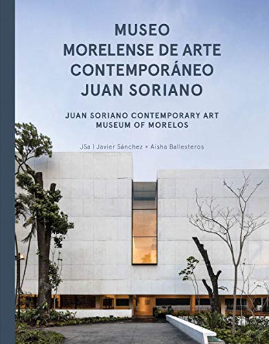 JSa Juan Soriano Contemporary Art Museum of Morelos [Hardcover]