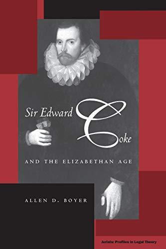Sir Edward Coke and the Elizabethan Age [Paperback]