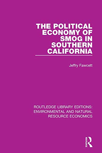 The Political Economy of Smog in Southern California [Paperback]