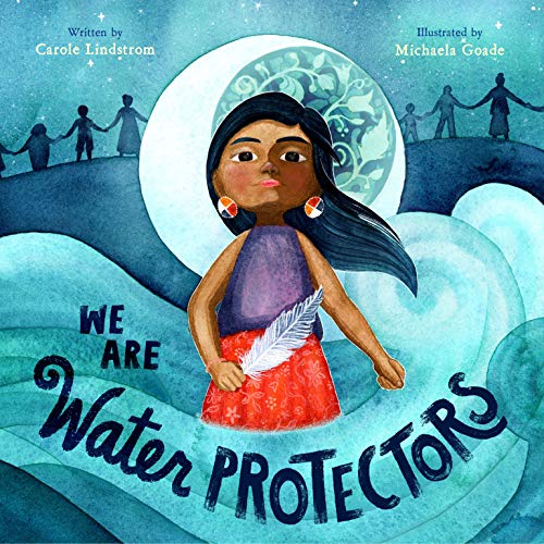 We Are Water Protectors [Hardcover]