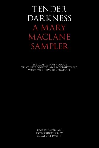 Tender Darkness A Mary Maclane Sampler [Paperback]