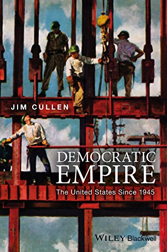 Democratic Empire The United States Since 1945 [Paperback]