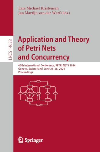 Application and Theory of Petri Nets and Concurrency 45th International Confere [Paperback]