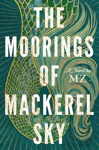 The Moorings of Mackerel Sky [Hardcover]
