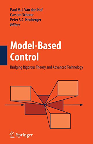 Model-Based Control Bridging Rigorous Theory and Advanced Technology [Paperback]
