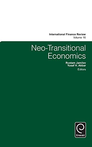 Neo-Transitional Economics (international Finance Review) [Hardcover]