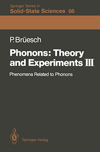 Phonons Theory and Experiments III Phenomena Related to Phonons [Paperback]