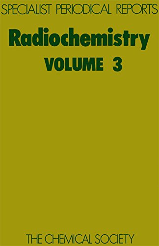 Radiochemistry Volume 3 [Hardcover]