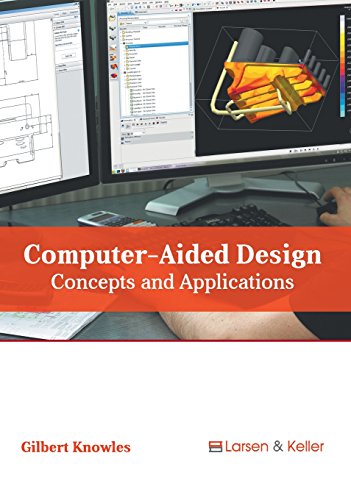 Computer-Aided Design Concepts and Applications [Hardcover]