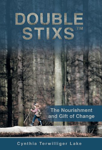 Double Stixs  The Nourishment and Gift of Change [Hardcover]