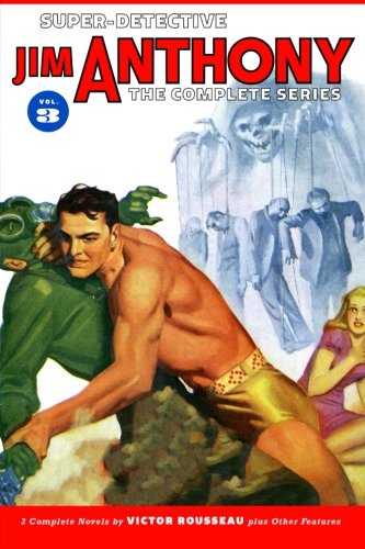 Super-Detective Jim Anthony The Complete Series Volume 3 [Paperback]