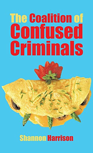 The Coalition Of Confused Criminals [Hardcover]
