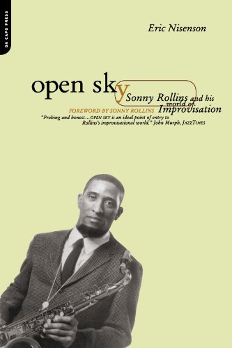 Open Sky Sonny Rollins And His World Of Improvisation [Paperback]