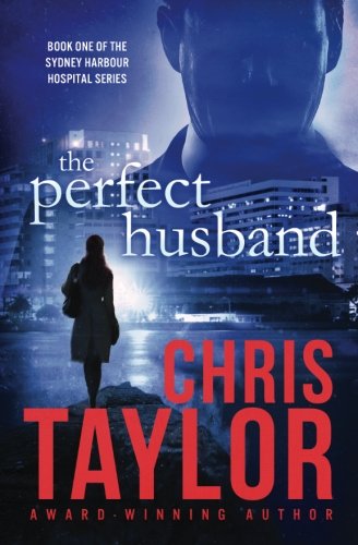 The Perfect Husband (the Sydney Harbour Hospital Series) (volume 1) [Paperback]