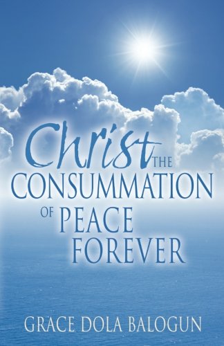 Christ The Consummation Of Peace Forever [Paperback]
