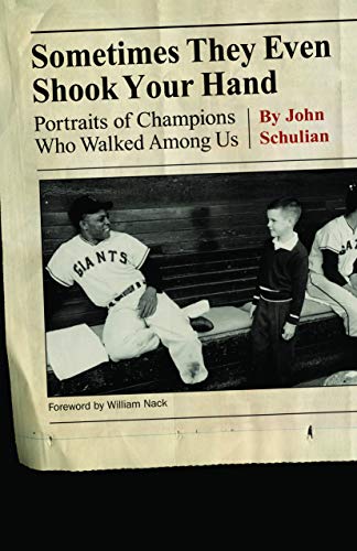Sometimes They Even Shook Your Hand Portraits Of Champions Who Walked Among Us [Paperback]