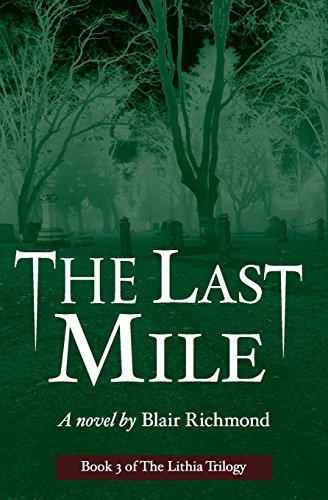 The Last Mile (the Lithia Trilogy, Book 3) [Paperback]