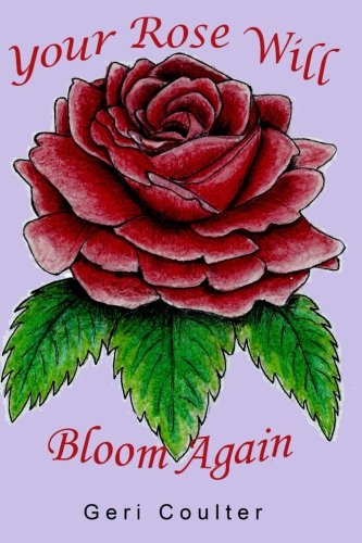 Your Rose Will Bloom Again [Paperback]