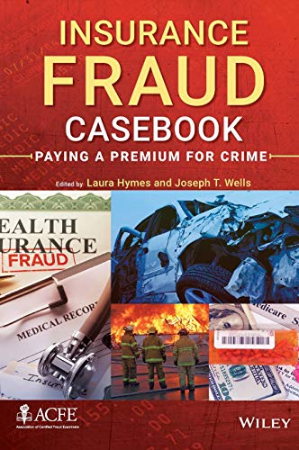 Insurance Fraud Casebook Paying a Premium for Crime [Hardcover]