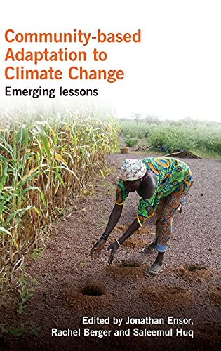 Community-based Adaptation to Climate Change Emerging lessons [Hardcover]