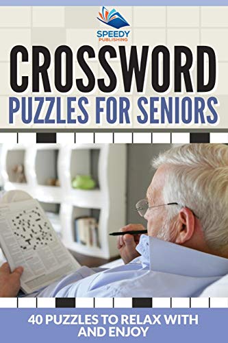 Crossword Puzzles For Seniors 40 Puzzles To Relax With And Enjoy [Paperback]