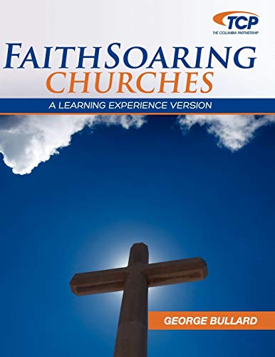 Faithsoaring Churches A Learning Experience Version [tcp Leadership Series] [Paperback]