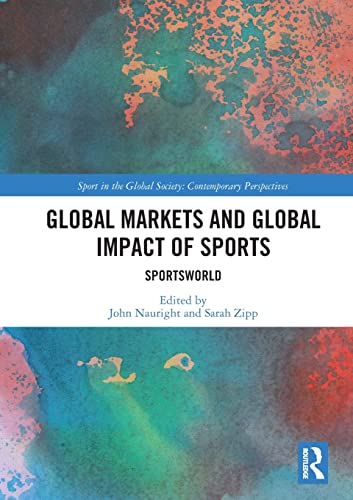 Global Markets and Global Impact of Sports SportsWorld [Paperback]