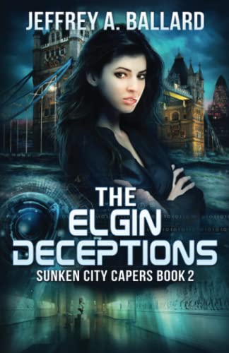 The Elgin Deceptions (sunken City Capers) (volume 2) [Paperback]