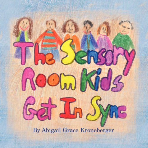 The Sensory Room Kids Get In Sync [Paperback]