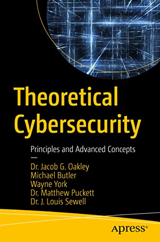 Theoretical Cybersecurity Principles and Advanced Concepts [Paperback]