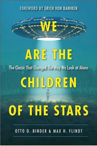 We Are The Children Of The Stars The Classic That Changed The Way We Look At Al [Paperback]