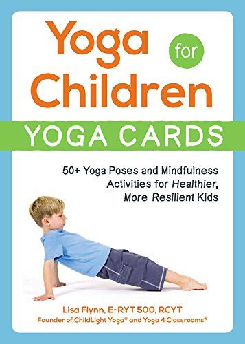 Yoga for Children--Yoga Cards 50+ Yoga Poses and Mindfulness Activities for Hea [Paperback]